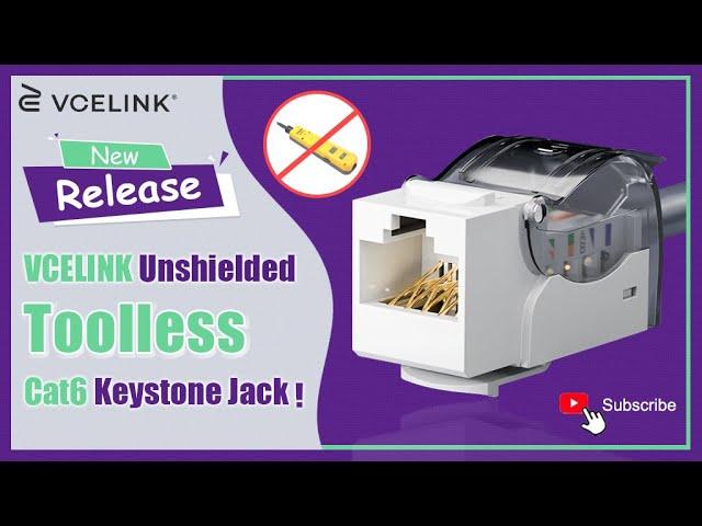 New Release: VCELINK Unshielded Toolless Cat6 Keystone Jack！