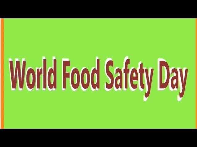 World Food Safety Day June 7