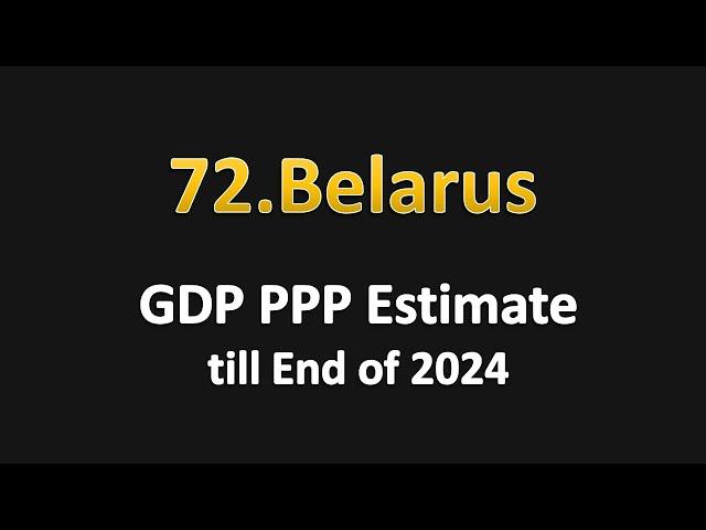 Belarus Estimate GDP PPP till December 2024