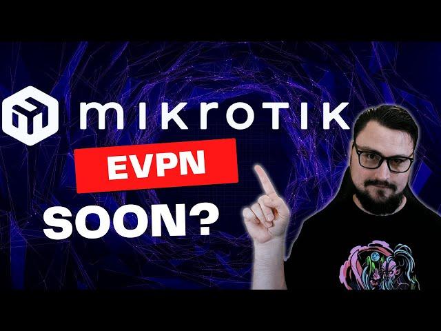 MikroTik Accidentally Drops Big News! (EVPN)