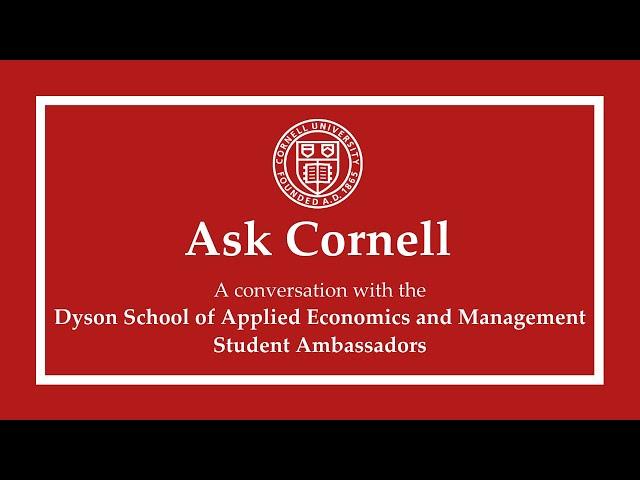 Cornell University Student Panel: Dyson School