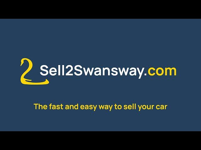 Introducing Sell 2 Swansway - The fast and easy way to sell your car