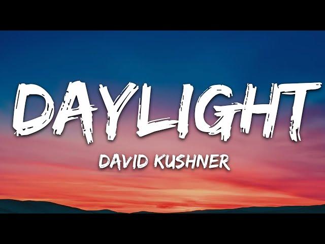 David Kushner - Daylight (Lyrics)