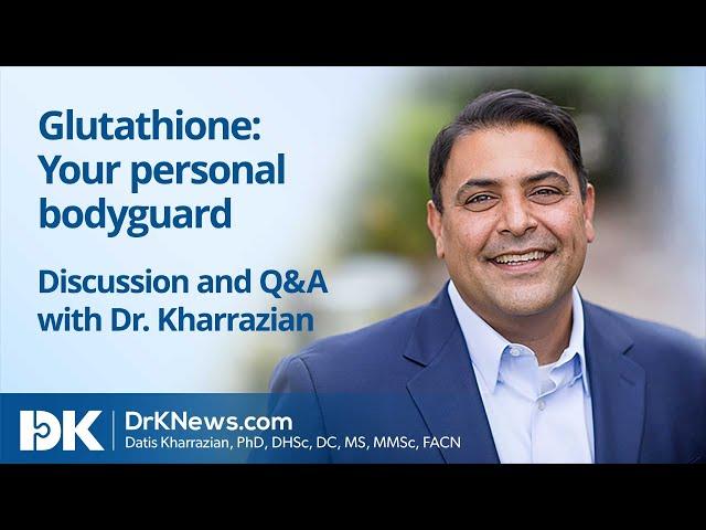 Glutathione: Your personal bodyguard – Facebook Live (05-21-2020)