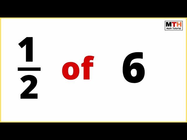 What is 1/2 of 6? (one-half of 6) | Fraction of a Number