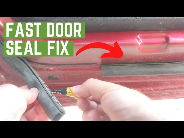 How to Fix Rubber Seal on Car Door SUPER FAST