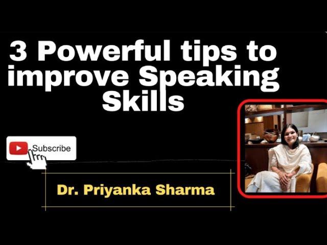 Tips to improve Speaking Skills. Dr Priyanka Sharma  #improvespeakingskills #speakingskills #eduCove