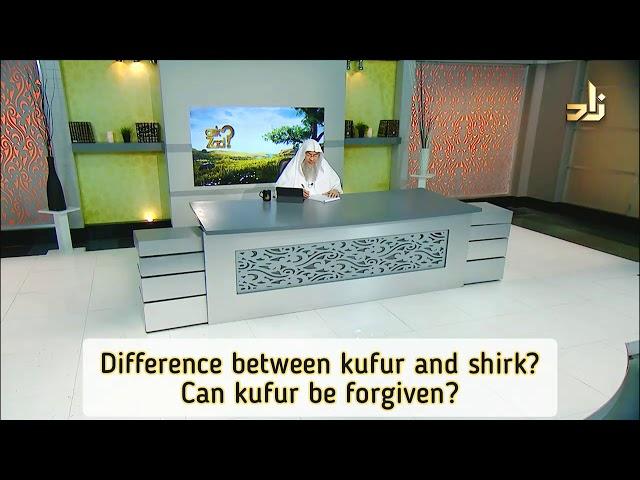 Difference between kufr and shirk? Can kufr be forgiven? - Assim al hakeem