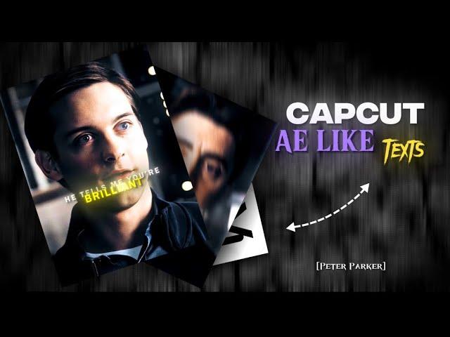 How to make AE Llike Texts On CAPCUT