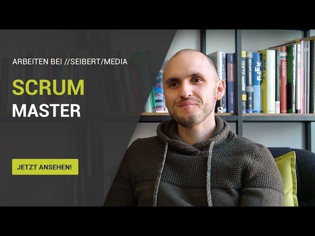 Scrum Master - Arbeiten bei // SEIBERT / MEDIA