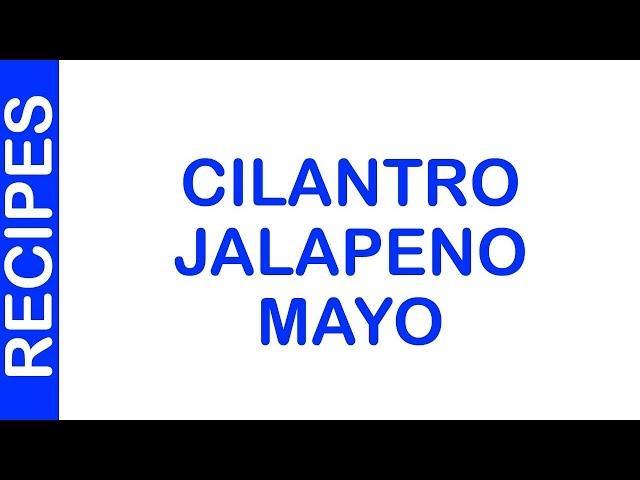 Cilantro Jalapeño “Mayo” | EASY RECIPES | EASY TO LEARN