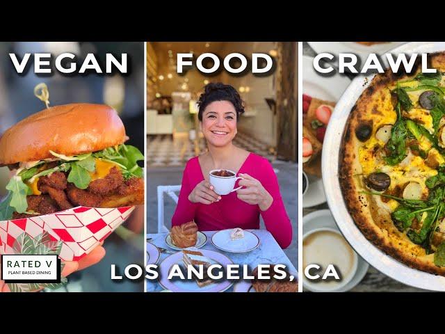 14 VEGAN RESTAURANTS IN LOS ANGELES YOU MUST TRY |  VEGAN LA FOOD TOUR IN 3 DAYS