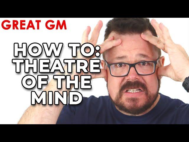 How To Harness the Power of Theatre of the Mind