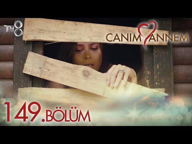 Canım Annem 149. Bölüm "NAZLI'YA BİR ŞEY Mİ OLDU?"