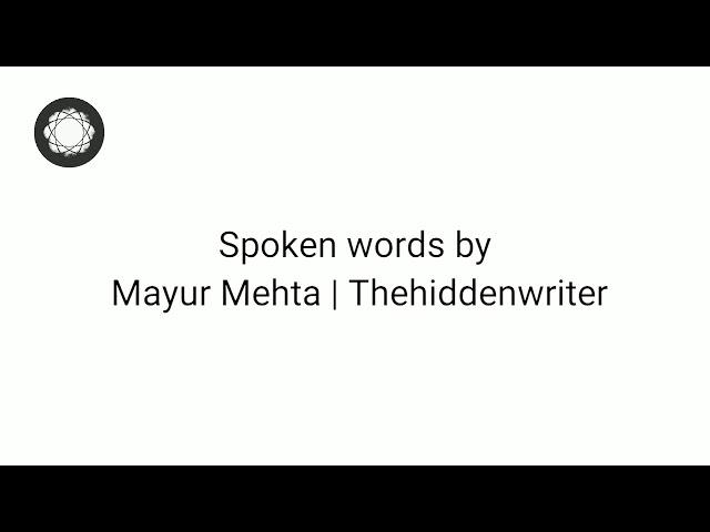 Recital poetry | cinematic | Spoken words by Mayur Mehta