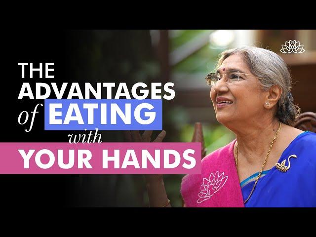 The advantages of eating with your hands | Dr. Hansaji Yogendra