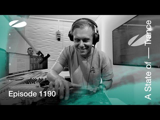 A State of Trance Episode 1190 (@astateoftrance)