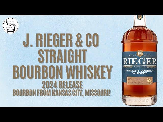 Episode 517: New Release!! J. Rieger Straight Bourbon Whiskey