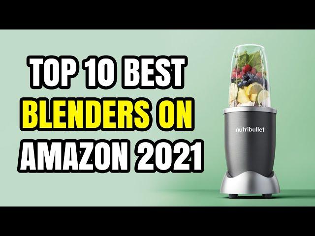 Top 10 best Blenders on amazon 2021