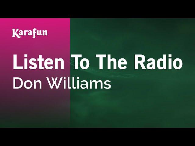 Listen to the Radio - Don Williams | Karaoke Version | KaraFun