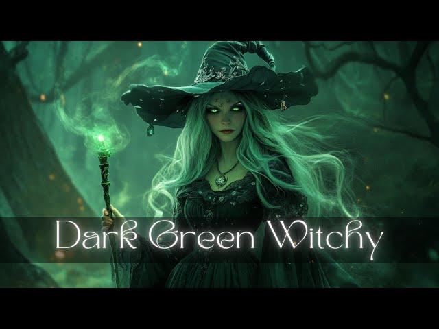 Enchanting Dark Green Witch - Witchcraft Music - Magical, Fantasy, Witchy Music Playlist