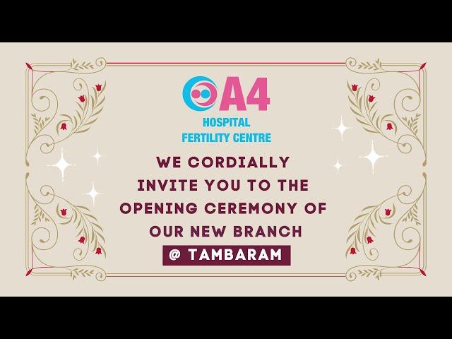 Grand Opening - A4 Hospital & Fertility Centre Tambaram | Best Fertility Centre in Chennai