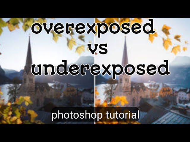 overexposed vs underexposed pictures correction || Photoshop tutorial||the knowledge||H Abdul Majid