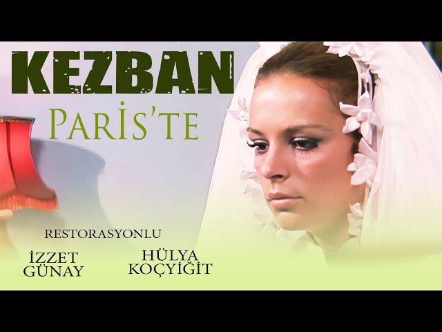 Kezban Paris'te Türk Filmi | Restorasyonlu | FULL | İZZET GÜNAY | HÜLYA KOÇYİĞİT