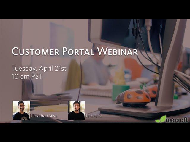 Axosoft Customer Portal Webinar