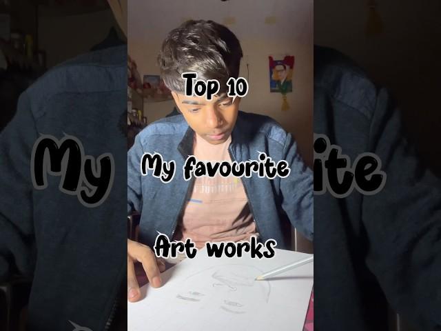 Top 10 my favourite art works ️ #shorts #shortsart #drawing #ashortaday #sketch #favourite #art