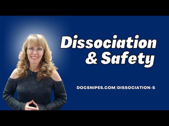 Dissociation and Safety | Create Safety with Dr. Dawn Elise Snipes