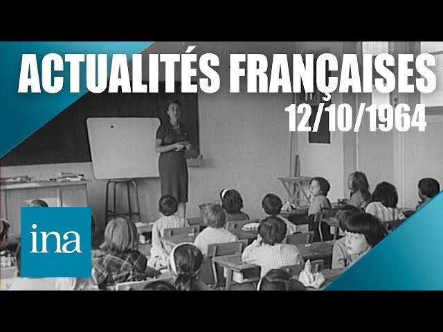 Les Actualités Françaises du 12/10/1964 : La rentrée scolaire 1964| INA Actu