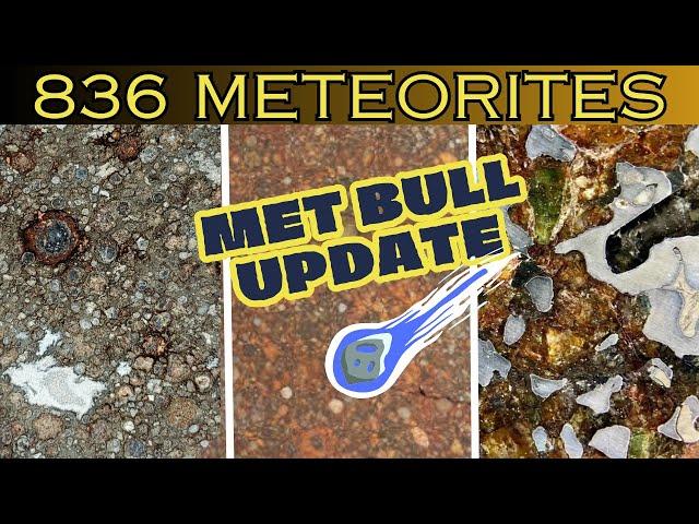 836 Meteorites in 1 HOUR ️ MetBull Update -New Meteorites Approved- Worldwide Classification Report