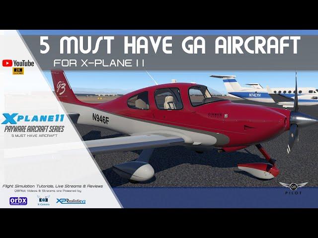 5 Must Have GA Aircraft for X-Plane 11