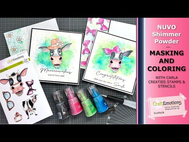 Nuvo Shimmer Powder - MASKING and COLORING - COWS #carlacreaties #craftemotions