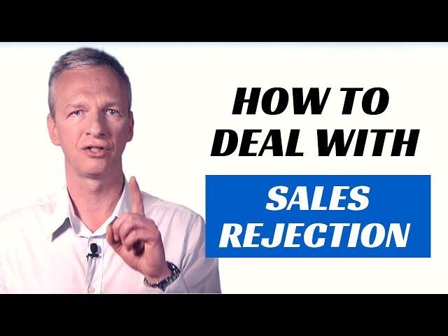 Closing the sale - How to deal with sales rejection