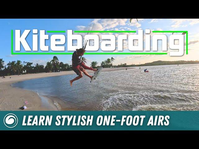 Kiteboarding Tricks | How to Do One-Footed Airs