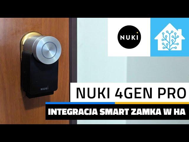 Nuki 4 generacji PRO w Home Assistant - Poradnik integracji i konfiguracji