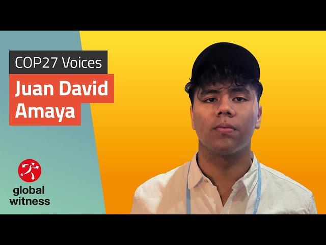 COP27 Voices: Juan David Amaya