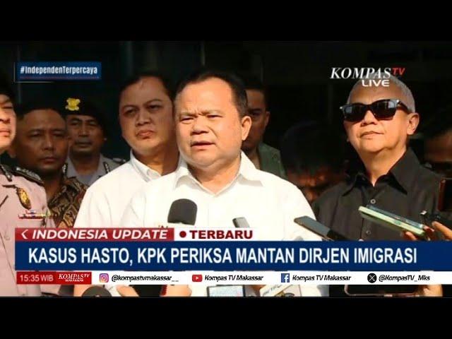 KPK Lakukan Pencekalan Mantan Dirjen Imigrasi, Terkait Kasus Hasto Kristanto