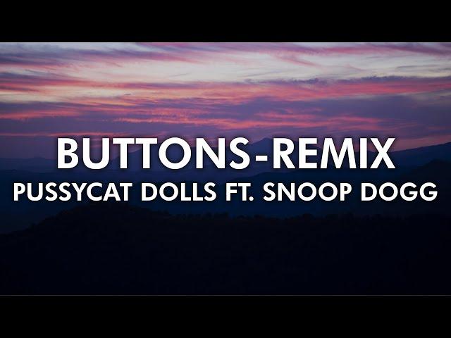 The Pussycat Dolls ft. Snoop Dogg - Buttons Remix  ( 4K Lyrical Video )