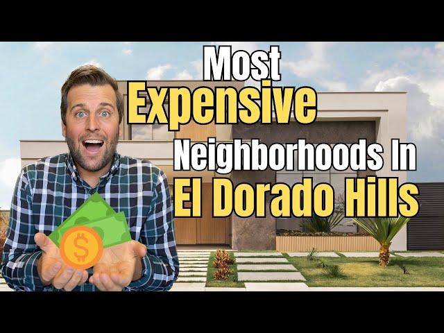 Top 5 Most Expensive Neighborhoods | El Dorado Hills | Luxury Real Estate