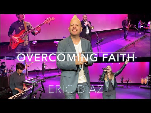 Overcoming Faith - Eric Diaz