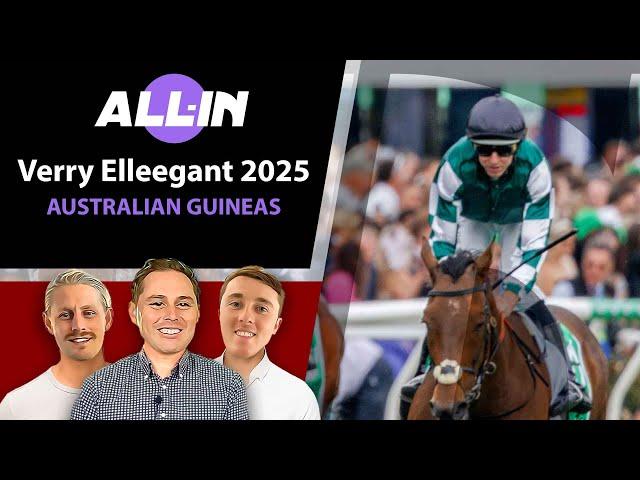 Verry Elleegant Stakes 2025 Tips - All-In | Australian Guineas 2025 | Breaking Records & Winners