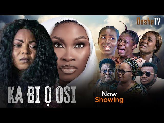 KA BI O OSI - Yoruba Movie 2024 Drama Abebi, Anike, Kenny George, Bimbo Oshin, Ayo Olaiya