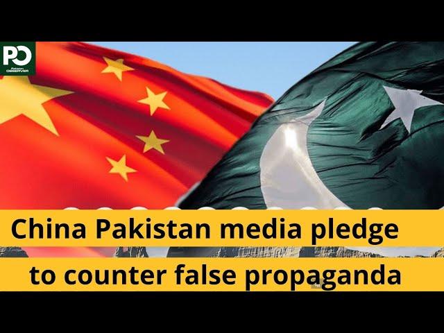 China Pakistan media pledge to counter false propaganda | Pakistan Observer