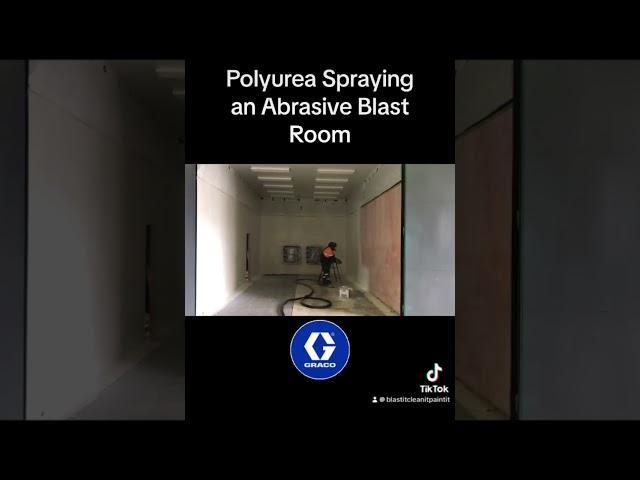 Polyurea Spraying for protection in an Abrasive Blast Room