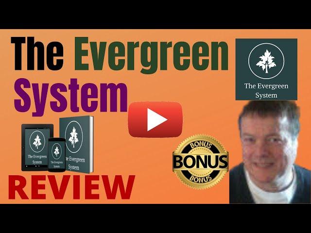 The Evergreen System Review & Demo️DON'T GET The Evergreen System WITHOUT MY ️CUSTOM️BONUSES