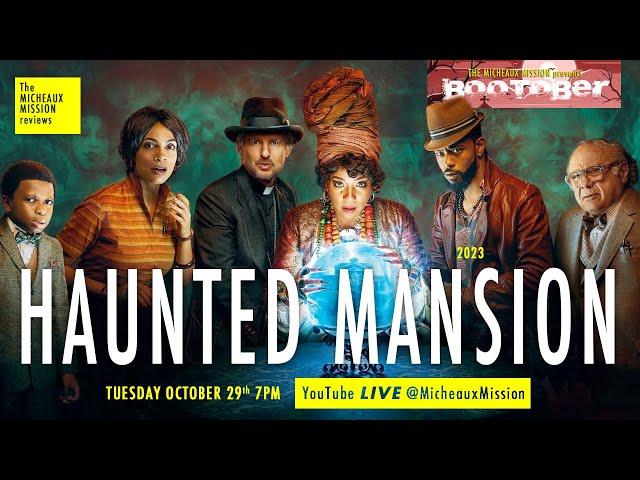 Review: HAUNTED MANSION (2023) | The Micheaux Mission LIVE