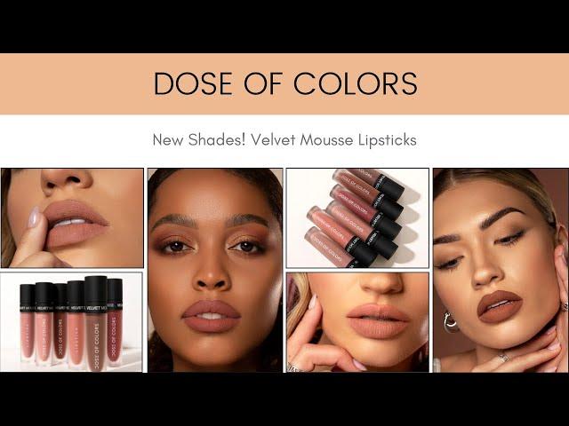 New Shades! DOSE OF COLORS Velvet Mousse Lipsticks